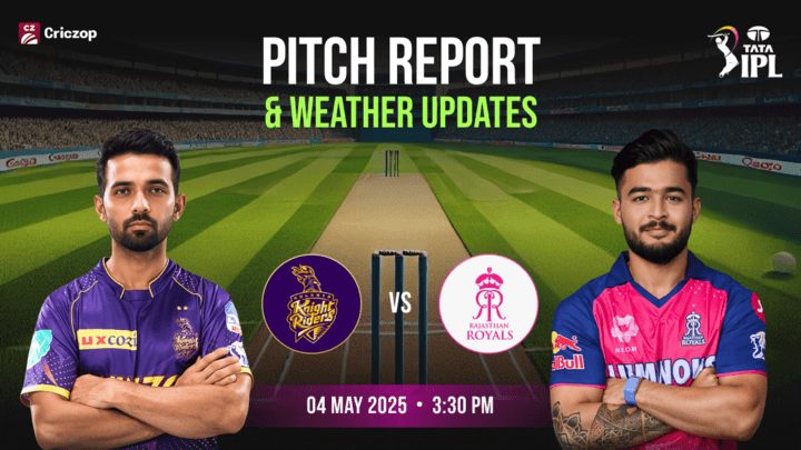 IPL 2025 - KKR vs RR: Pitch Report & Weather Updates